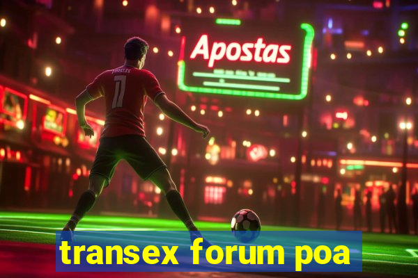 transex forum poa